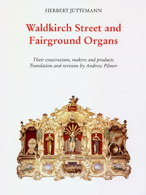Waldkirch Street and Fairground Organs - Book - AC Pilmer